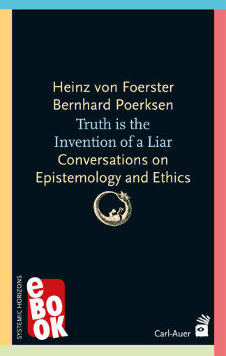 Book cover for 'Truth is the Invention of a Liar' by Heinz von Foerster and Bernhard Poerksen.